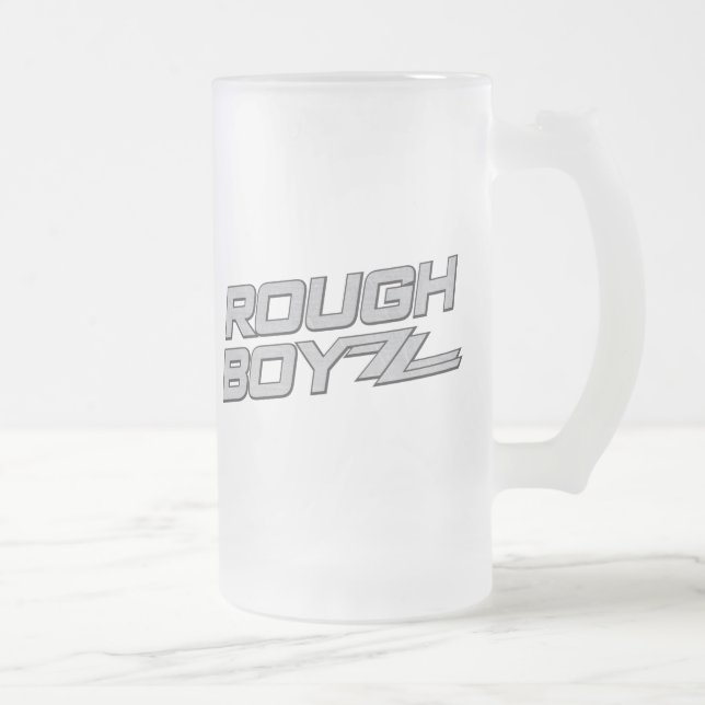 Rough BoyZZ Frosted Beer Mug (Right)