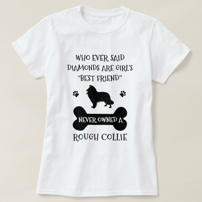 Rough Collie Best Friend T-Shirt (Design Front)