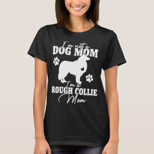 Rough Collie Dog Mum for Women Puppy Mothers Day T-Shirt