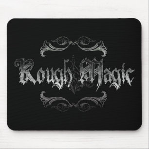 Rough Magic Mouse Mat