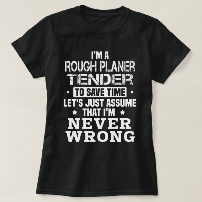 Rough Planer Tender T-Shirt (Design Front)