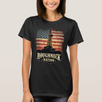 Roughneck Nation Oilfield American Worker