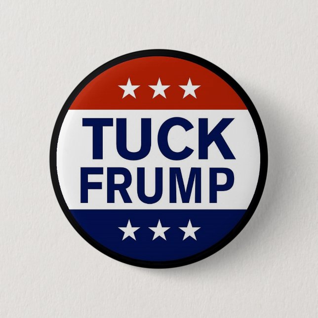 Round Anti Trump Tuck Frump Button (Front)