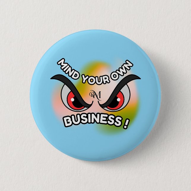 Round Button : Mind Your Own (blue) (Front)