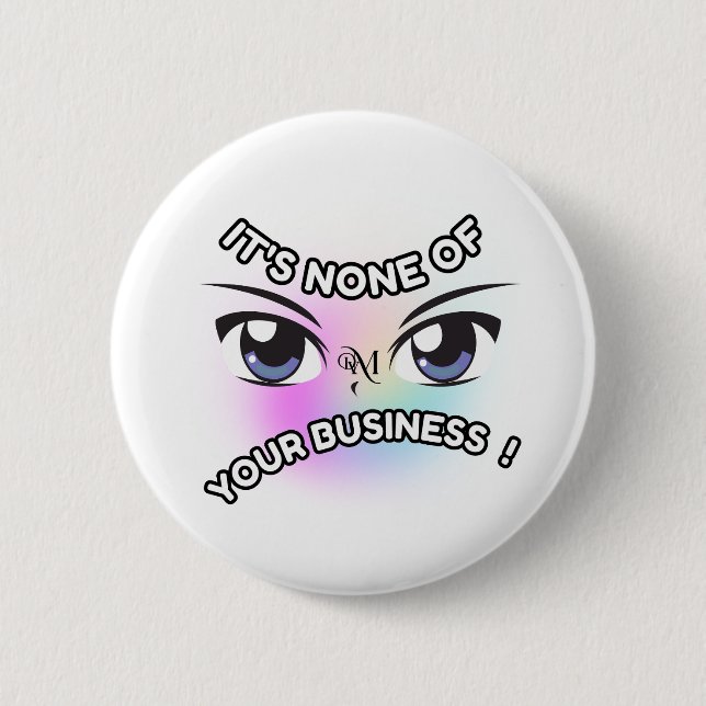 Round Button : None of Yours (white) (Front)