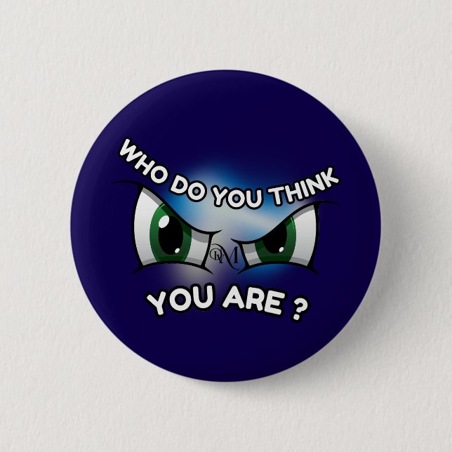 Round Button : Who Do You Think (blue) (Front)