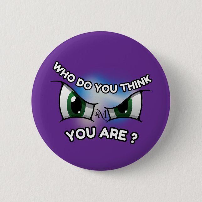 Round Button : Who Do You Think (purple) (Front)