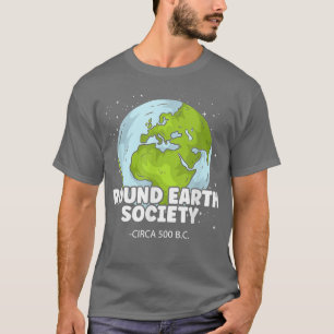Round Earth Society Pro Science T-Shirt