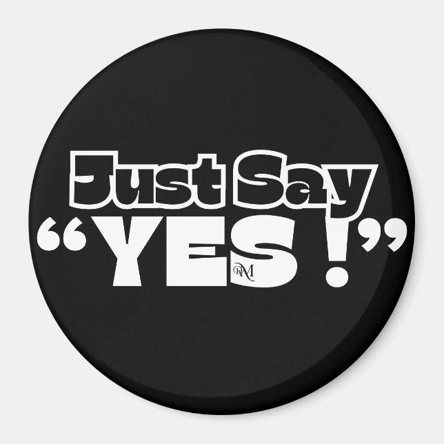 Round Magnet : Just Yes (black) (Front)