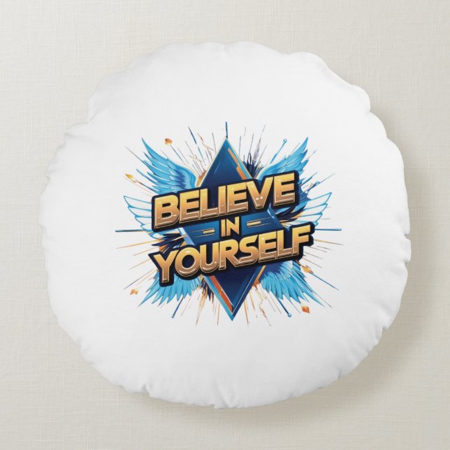 Round Pillow - Believe in Yourself (Front)