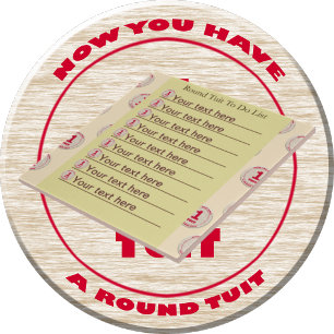 Round Tuit 6" Tile or Trivet