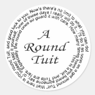 Round Tuit Classic Round Sticker
