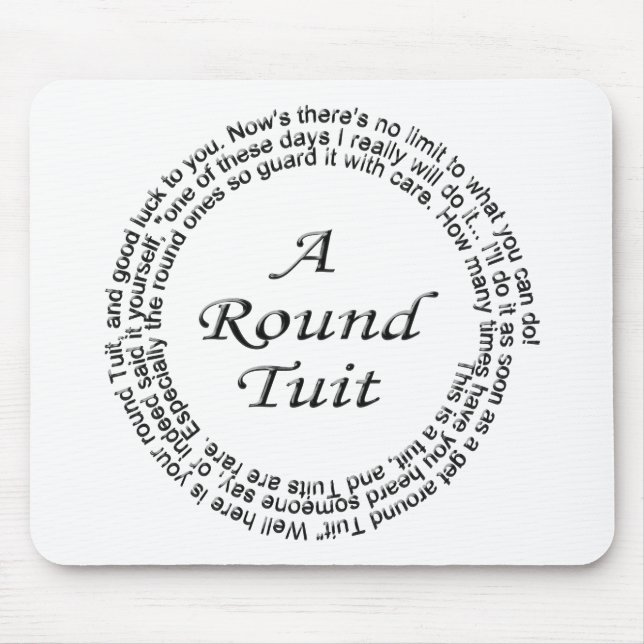 Round Tuit Mouse Mat (Front)