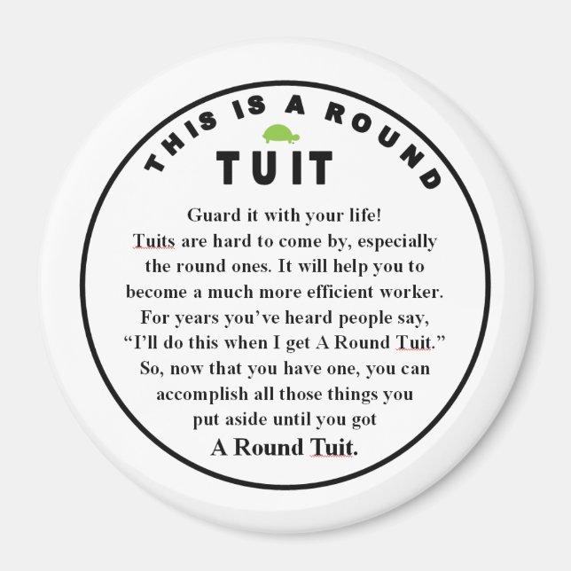 ROUND TUIT stick on Magnet (Front)