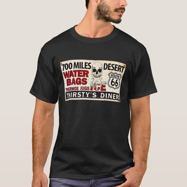 Route 66 - 700 miles desert roadside sign T-Shirt (Front)
