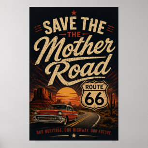 Route 66 Classic Car Save the Mother Road  Poster