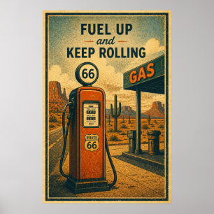 Route 66 Fuel Up Desert Drive Poster