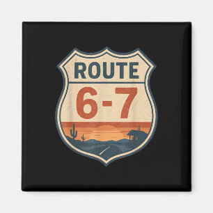 Route 6-7 Meme Funny Retro Vintage Highway Sign 67 Magnet