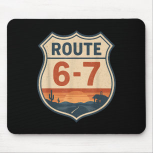 Route 6-7 Meme Funny Retro Vintage Highway Sign 67 Mouse Mat