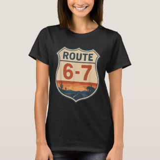 Route 6-7 Meme Funny Retro Vintage Highway Sign 67 T-Shirt