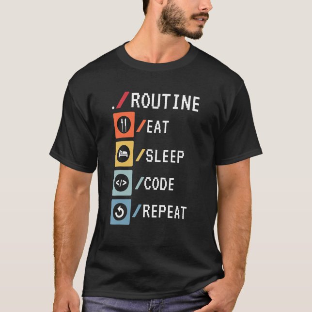 Routine Eat Sleep Code Repeat Coder Software Devel T-Shirt (Front)