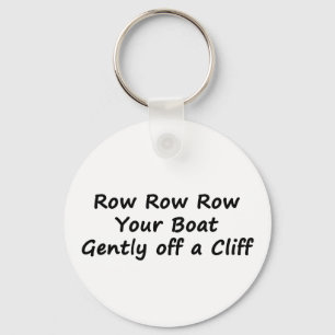 Row Row Row Your Boat Gently Off a Cliff Key Ring
