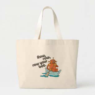 Row, row, row your bot. large tote bag