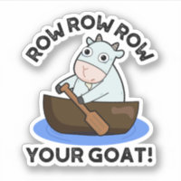 Row Row Row Your Goat Funny Animal Pun 