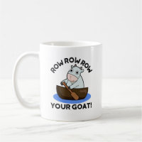 Row Row Row Your Goat Funny Animal Pun
