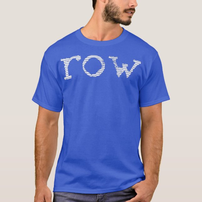 Row Rowing Boat Sports Team Crew Squad Kayak T-Shirt (Front)