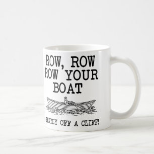 Row Your Boat Off A Cliff Funny Mug or Travel Mug