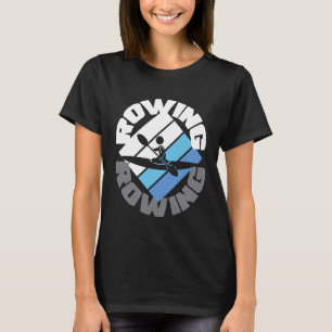 rowing canoe boat paddle row kayak rower 3 T-Shirt