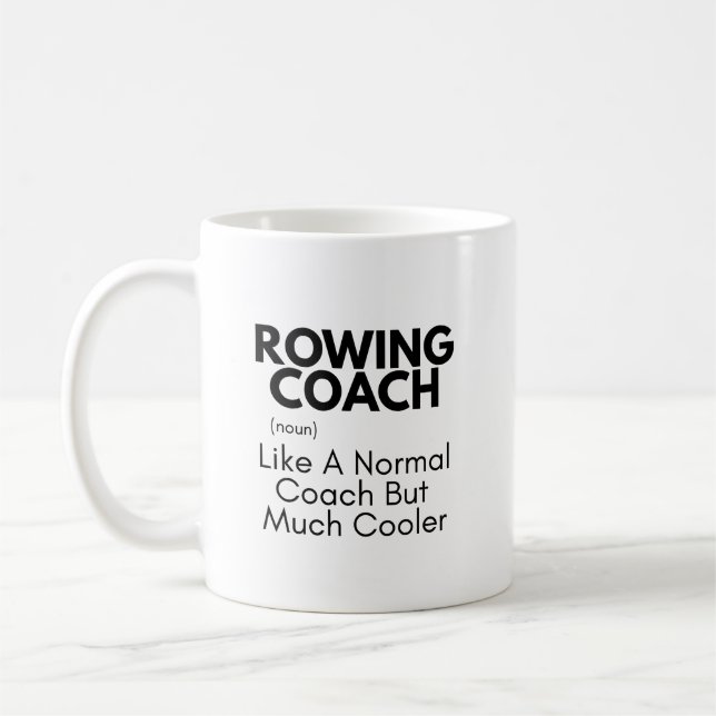 Rowing Coach Funny Definition: Rowing Coach Gift Coffee Mug (Left)