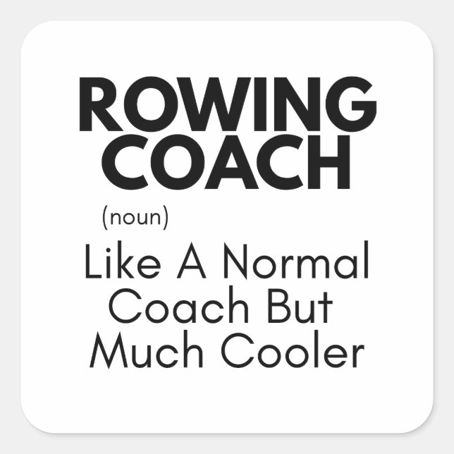 Rowing Coach Funny Definition: Rowing Coach Gift Square Sticker (Front)