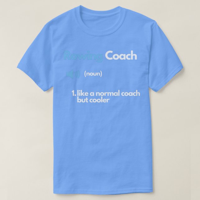 Rowing Coach Funny Definition T-Shirt (Design Front)