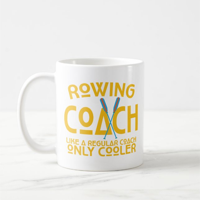 Rowing Coach Trainer Humourous Coffee Mug (Left)