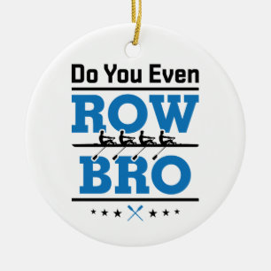 Rowing Crew Rower Do You Even Row Bro Ceramic Tree Decoration