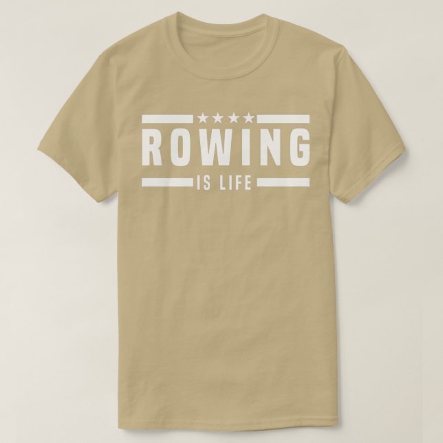 Rowing is Life T-Shirt (Design Front)