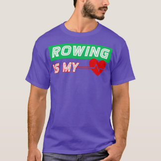 Rowing Is My Heartbeat Funny Birthday Christmas Va T-Shirt