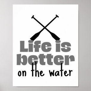 Rowing: Life is better on the water Poster