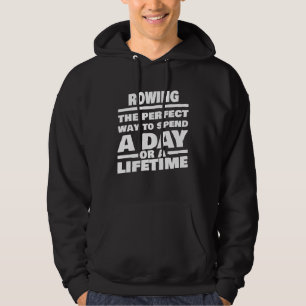 Rowing Lifetime Saying Rowing Rower Hoodie