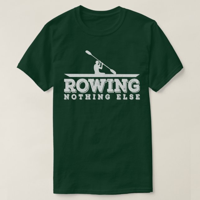 Rowing Nothing else Amazing Rowing T T-Shirt (Design Front)