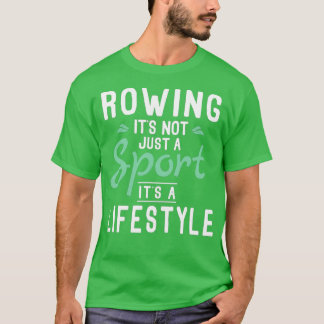 Rowing Team Rower Fans Enthusiasts Funny T-Shirt