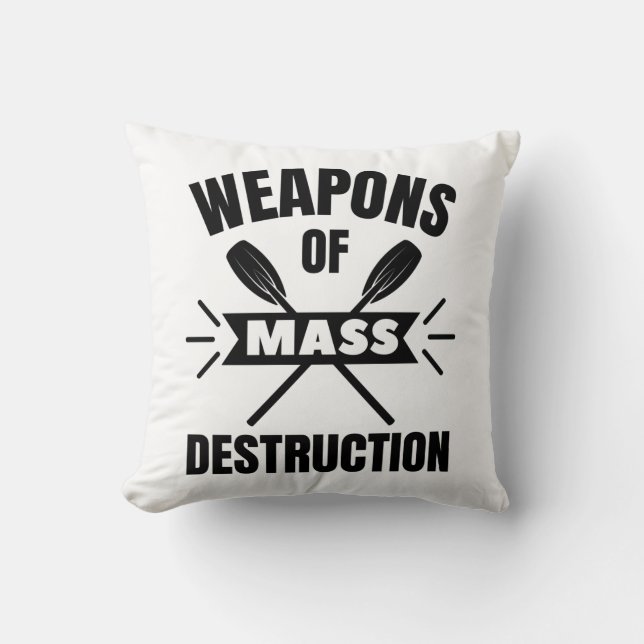 Rowing: Weapons of mass destruction Cushion (Front)