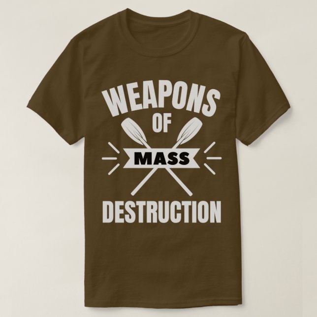 Rowing Weapons of mass destruction T-Shirt (Design Front)
