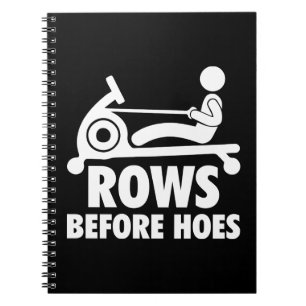 Rows Before Hoes - Funny Rowing Machine Workout Notebook