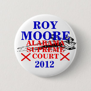 Roy Moore Supreme Court 2012 6 Cm Round Badge