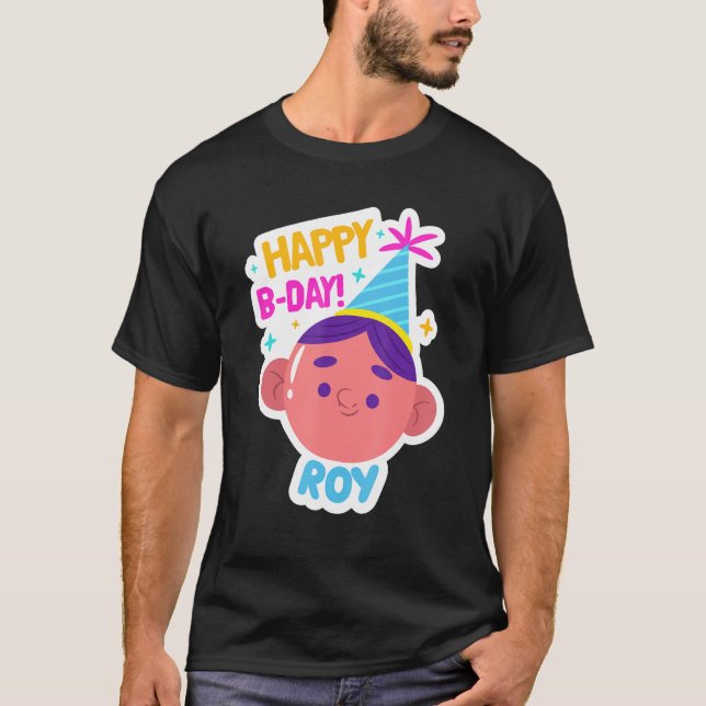 Roy Personalised Funny Happy Birthday Gift Idea T-Shirt (Front)