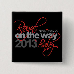 Royal Baby On the Way 2013 15 Cm Square Badge
