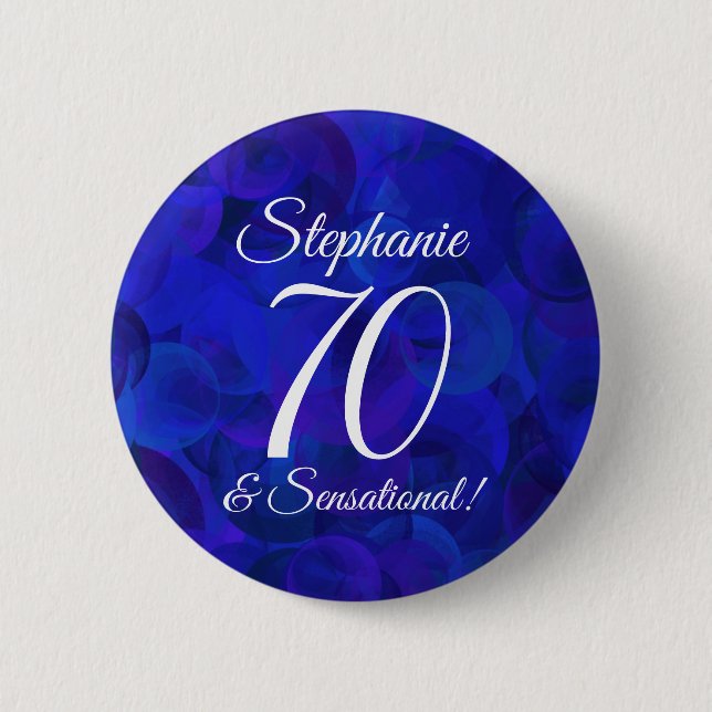 Royal Blue 70 and Sensational Birthday Party 6 Cm Round Badge (Front)